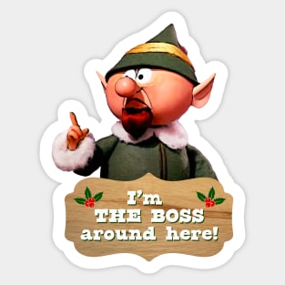 I'm THE BOSS Around Here! Boss Elf Sticker